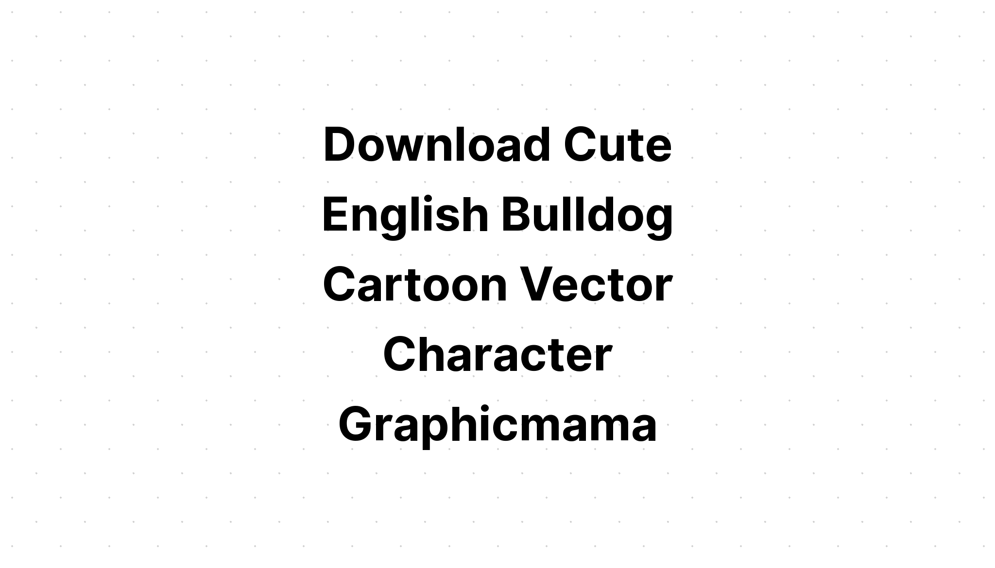 Download English Bulldog Clipart Bundle SVG File